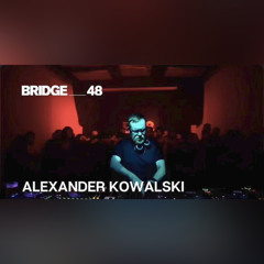 Alexander Kowalski - DJ set at Bridge_48 Barcelona