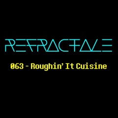 063 - Roughin' It Cuisine