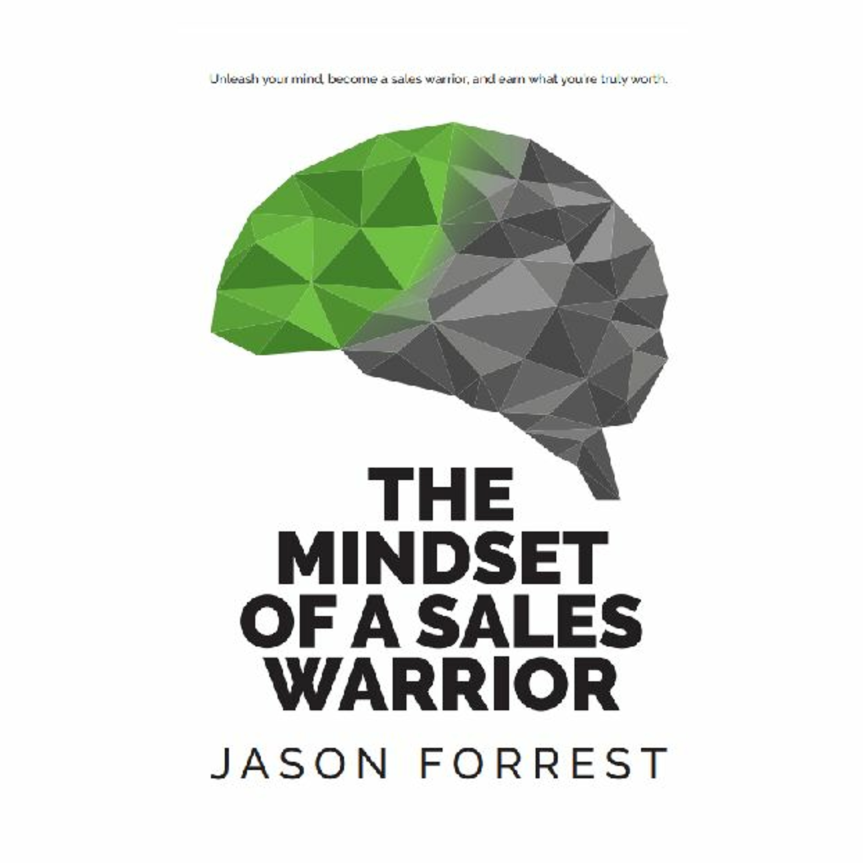 Podcast 854:  The Mindset of a Sales Warrior with Jason Forrest episode artwork