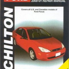 READ EBOOK 📬 Ford Focus, 2000-2001: Chilton's Total Car Care Repair Manuals by  The