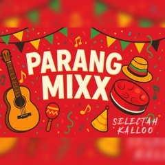 PARANG MIX- SELECTAH KALLOO