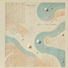 [FREE DOWNLOAD] Ferroudja - Assa Tamaghra (Vulum Remix)