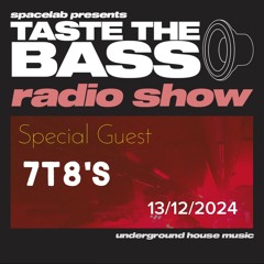 7T8's Guest Mix - 'Taste The Bass Radio Show' for Thames FM #14 (13/12/2024)