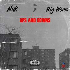 Ups and Downs (feat. Big Worm)