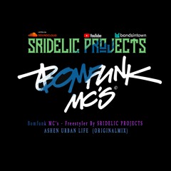 Bomfunk MC's - Freestyler By SRIDELIC PROJECTS - ASHEN URBAN LIFE  (ORIGINALMIX)