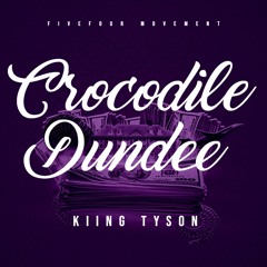Kiing Tyson - Crocodile Dundee