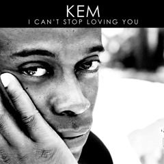Stream I Can't Stop Loving You (Radio Edit) by KEM | Listen online