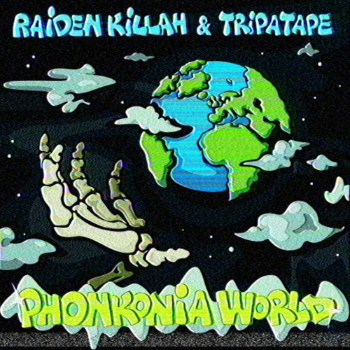 RAIDEN KILLAH x TRIPATAPE - PHONKONIA WORLD