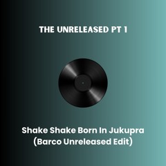 #042 : Shake Shake Born In Jukurpa (Barco Edit)