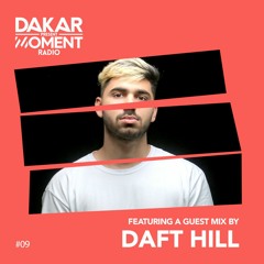 Dakar Presents MOMENT Episode 9 Ft. DAFT HILL
