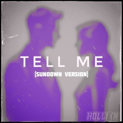 Hollixn - Tell Me (Sundown Version)