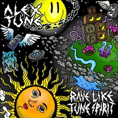 Alex Tune - Rave Like Tune Spirit