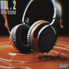 STICKY SESSIONS : VOL. 2