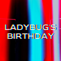 Ladybug's bday 11-14-25