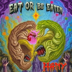 Eat or Be Eaten
