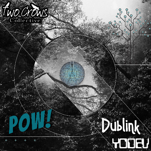 Dublink x Yodev - POW!