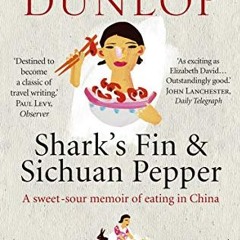 AudioBooks Shark's Fin and Sichuan Pepper: A sweet-sour memoir of eating in China