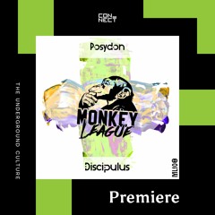 PREMIERE: Posydon - Discipulus [Monkey League]