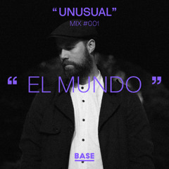 "EL MUNDO" // UNUSUAL MIX #001
