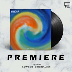 PREMIERE: Lightline - Low Ego (Original Mix) [DREAMRIDE]