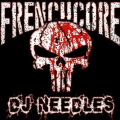 DJ Needles - FrenchCore