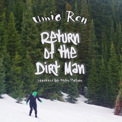 Umio Ren - Return of the Dirt Man prod. by Nylis Motion