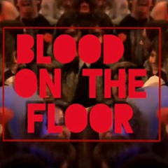 Blood On The Floor (X It Only).mp3
