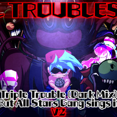 ALL TROUBLES V2
