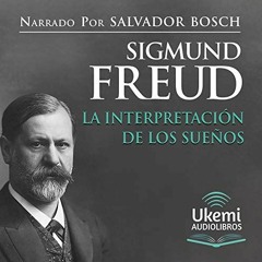 ~Read~[PDF] La interpretación de los sueños [The Interpretation of Dreams] - Sigmund Freud (Aut