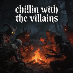 chillin with da villains