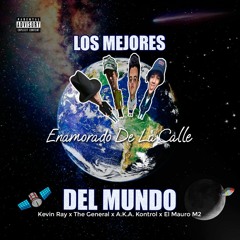 LMDM - 11 Enamorado De La Calle - The General X Kevin Ray X A.K.A Kontrol X El Mauro M2