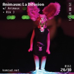 La Difusion [by Animaux] 003 w/ Rik J