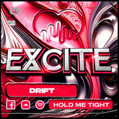 DRIFT - HOLD ME TIGHT (OUT NOW)