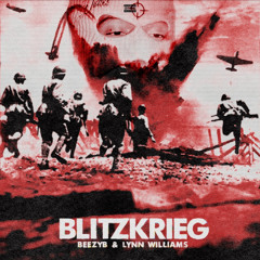 BeezyB - Blitzkrieg [Lynn Williams]