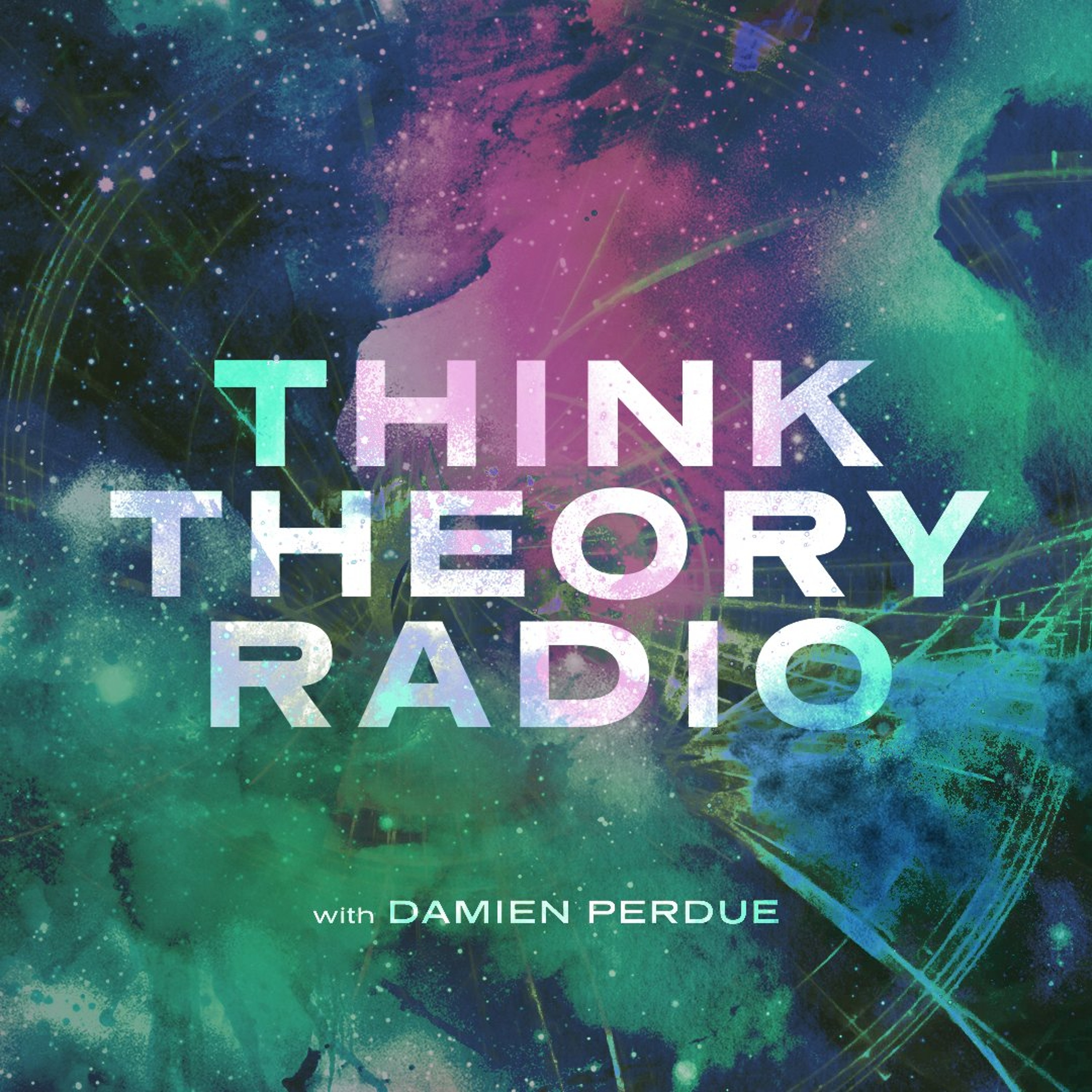 THINK THEORY RADIO - SACRED PSYCHEDELICS - 8.1.26 episode artwork