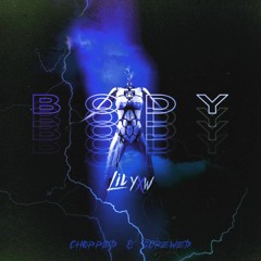 Lil Yaw - Body (Chopped & Screwed)