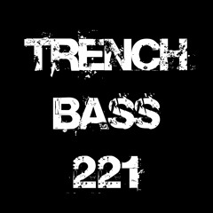 **TRENCH BASS EXCLUSIVE 221** Matthew Lake - Watch Me