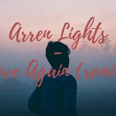 Meltt - Love Again - Arren Lights Remix