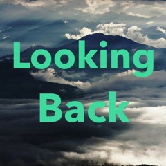 Looking Back