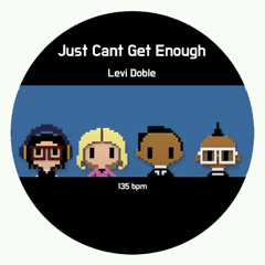 Just Can't Get Enough - Levi Doble Edit [Free Download]