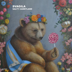 Svagila - Salty Candyland [Preview]