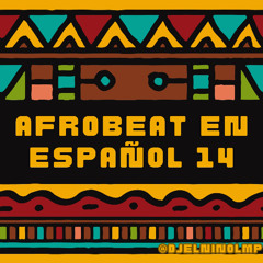 Afrobeat En Español Mix 14 (Khe, Flores, Deportivo, Degenere, +57, RD 2, Bahamas, Tus Labios Remix)