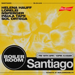 Lorelei | Boiler Room: Santiago