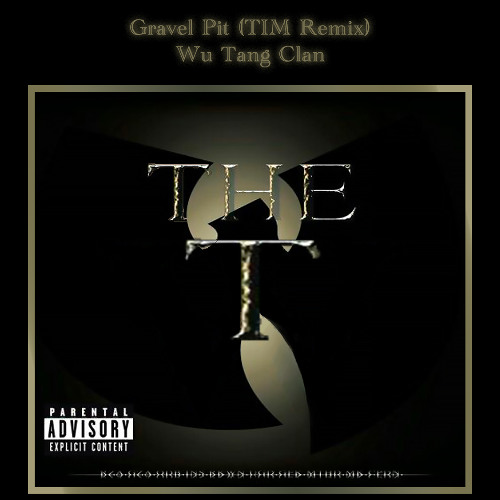 Gravel Pit (TIM Remix) - Wu Tang Clan