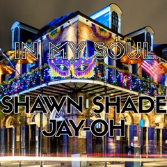 Shawn Shade × Jay-Oh - "In My Soul" (2020)