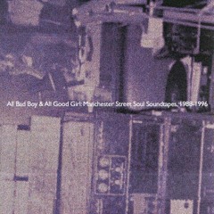 Death Is Not The End - All Bad Boy & All Good Girl: Manchester Street Soul Soundtapes - 181222