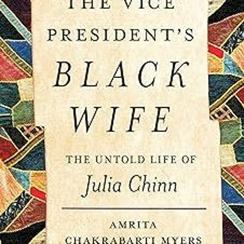 The Vice President's Black Wife: The Untold Life of Julia Chinn (A Ferris and Ferris Book) BY: