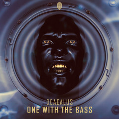 Deadalus - One With The Bass (Radio edit)