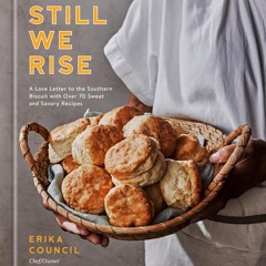 [PDF⚡READ❤ONLINE]  Still We Rise: A Love Letter to the Southern Biscuit with Over 70 Sweet and