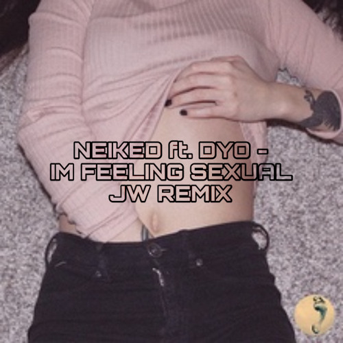 Im Feeling Sexual